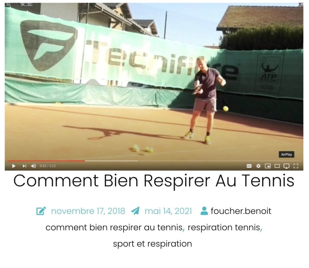Comment bien respirer au tennis, par Benoit Foucher