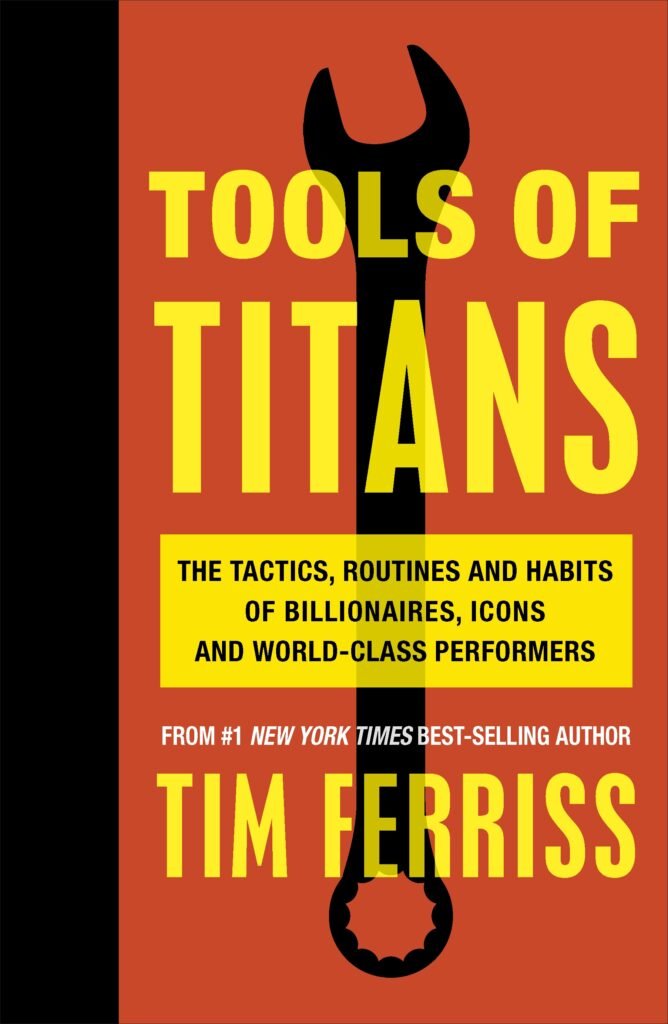 link to Tools of Titans, by Tim Ferriss